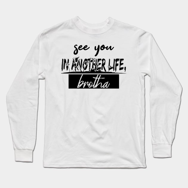 Brotha Long Sleeve T-Shirt by ManuLuce